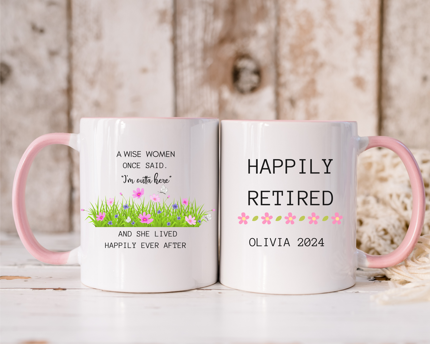 A Wise Woman Once Said Mug Custom Retirement Coffee Cup Gift for Retired Coworker Boss Friend or Her Funny Personalized Retired Cup