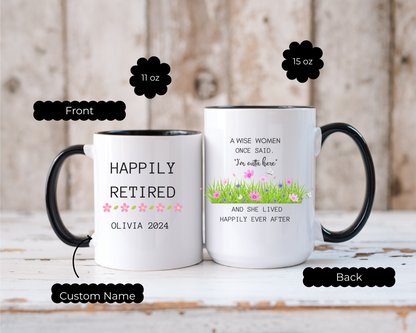 A Wise Woman Once Said Mug Custom Retirement Coffee Cup Gift for Retired Coworker Boss Friend or Her Funny Personalized Retired Cup