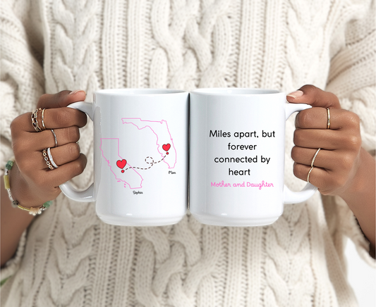 Long Distance Love Mug for Mom or Daughter Custom State to State Mug with Names Mother Daughter Gift Long Distance Friends or BFF Mug