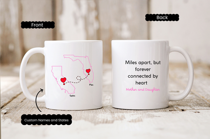 Long Distance Love Mug for Mom or Daughter Custom State to State Mug with Names Mother Daughter Gift Long Distance Friends or BFF Mug