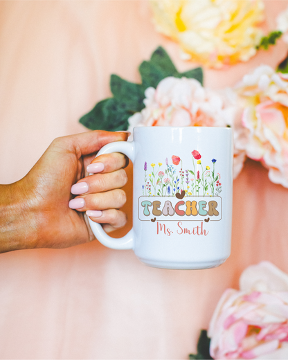 Custom Floral Teacher Coffee Mug with Name Personalized Teacher Gift for Birthday Appreciation Christmas or Back to School Wildflower Design
