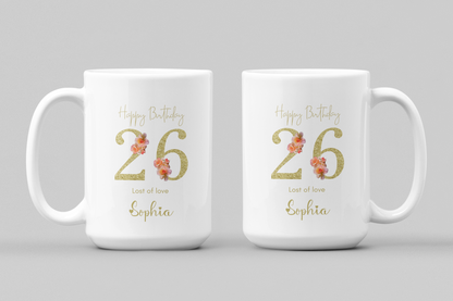 10th to 70th Age Custom Floral Mug with Name and Age, Design Personalized Birthday Gift for Mom Friend Daughter Wife or Coworker, Birthday